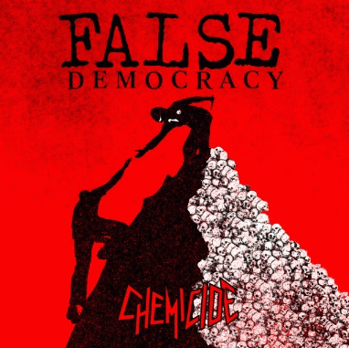 Chemicide : False Democracy